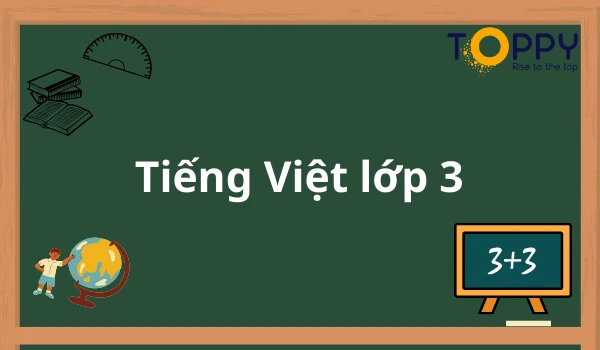 Chương trình môn Tiếng Việt lớp 3