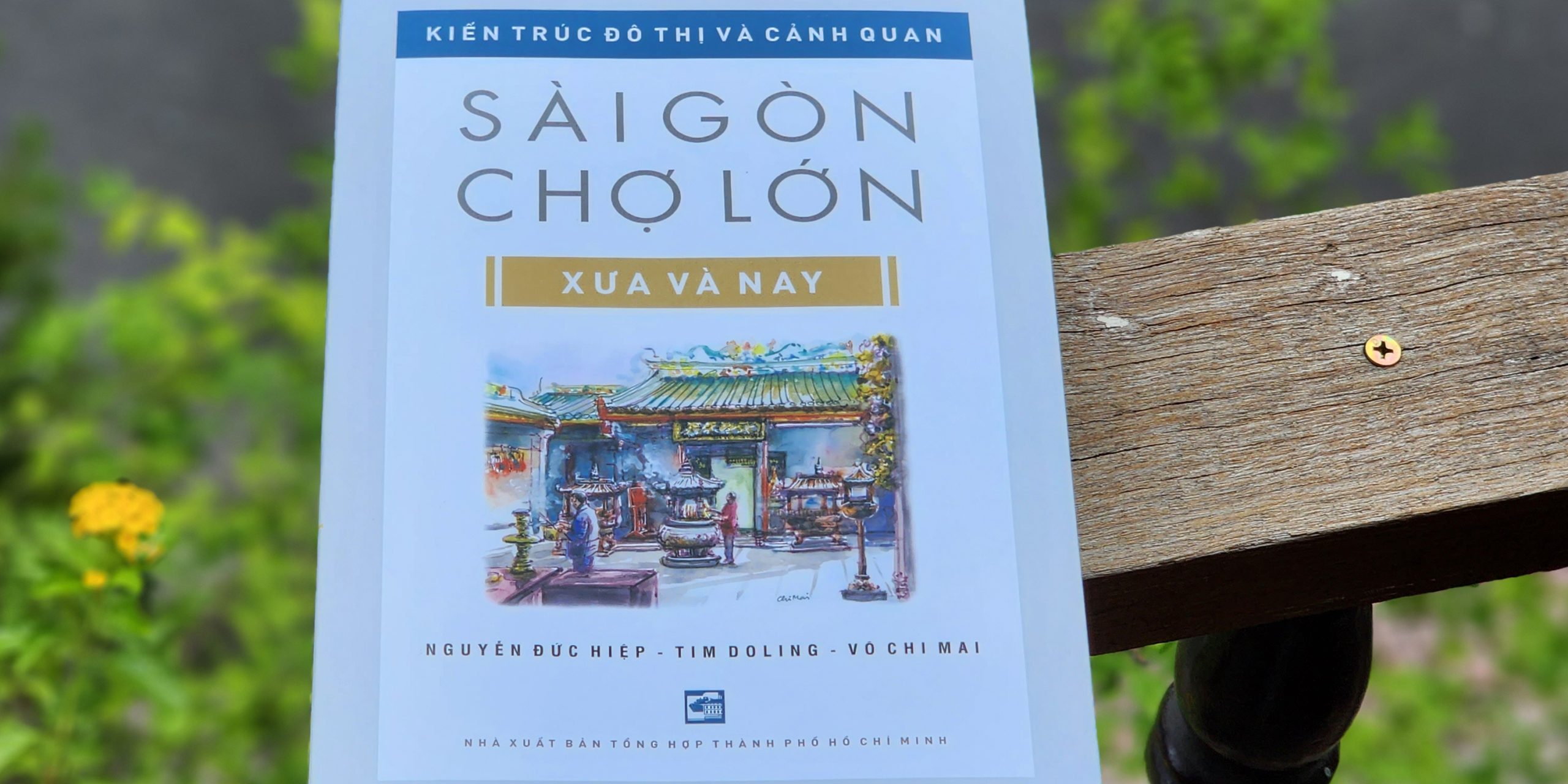 Sách hay về Kiến trúc đô thị và cảnh quan Sài Gòn - Chợ Lớn xưa và nay