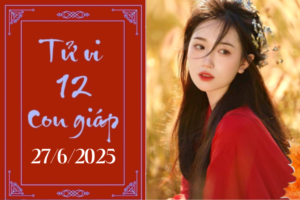 Tử vi 12 con giáp hôm nay ngày 27/6/2025: Mão áp lực, Ngọ khó khăn