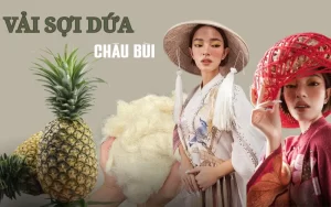 Vải sợi dứa: Từ phế phẩm nông nghiệp đến chất liệu 'gây sốt' ngành thời trang