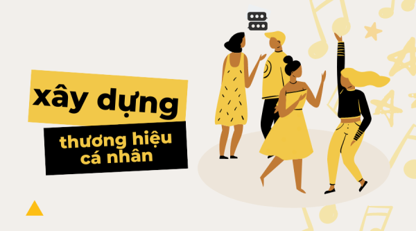 Bí quyết xây dựng thương hiệu cá nhân trong thời 4.0