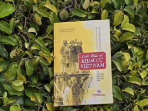 tác phẩm “Lược khảo về khoa cử Việt Nam: Từ khởi thủy đến khoa Mậu Ngọ”