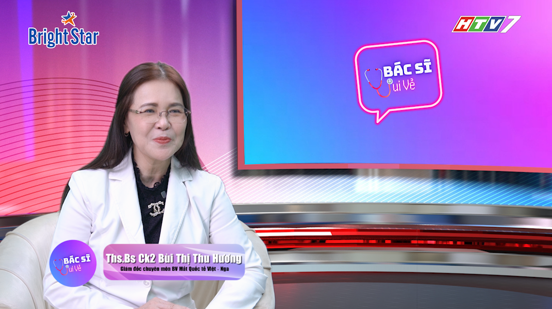 ThS.BS CKII Bùi Thị Thu Hương (Giám đốc chuyên môn Bệnh viện Mắt Quốc tế Việt – Nga)