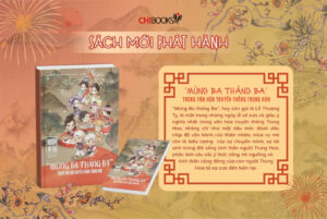 “Mùng Ba Tháng Ba trong văn hóa truyền thống Trung Hoa”, do Chibooks phát hành (NXB Lao Động cấp phép)