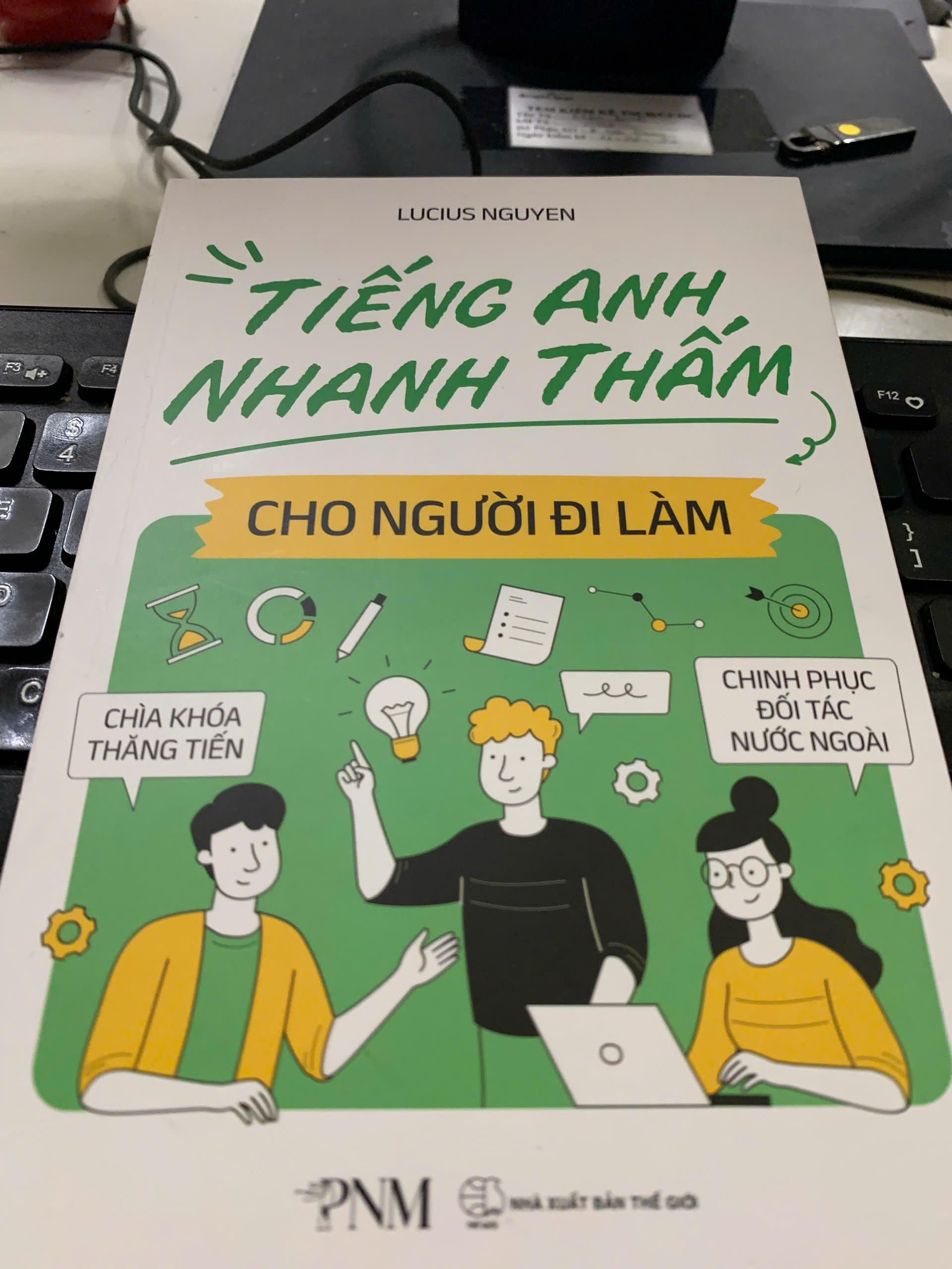 “Tiếng Anh, Nhanh Thấm – Cho Người Đi Làm” của tác giả Lucius Nguyen