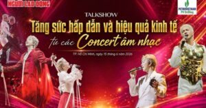 LIVESTREAM TALKSHOW ĐẶC BIỆT: Tăng sức hấp dẫn và hiệu quả kinh tế từ các concert âm nhạc